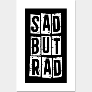 Sad But Rad - Emo Posters and Art